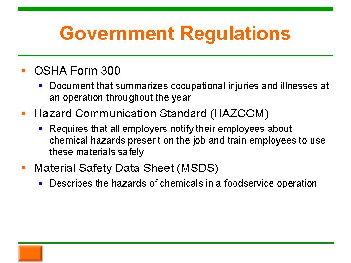 Government Regulations OSHA Form 300 Document that summarizes occupational injuries and illnesses at an