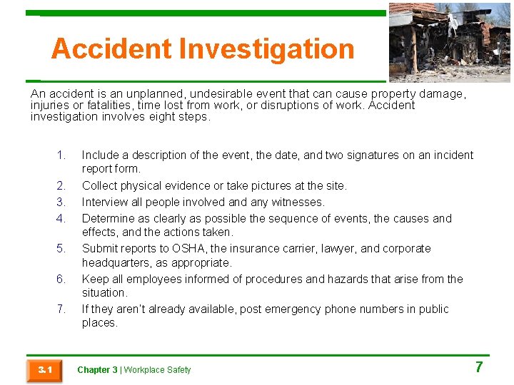 Accident Investigation An accident is an unplanned, undesirable event that can cause property damage,