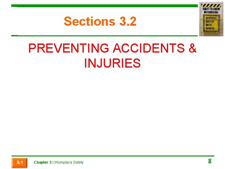 Sections 3. 2 PREVENTING ACCIDENTS & INJURIES 3. 1 Chapter 3 | Workplace Safety