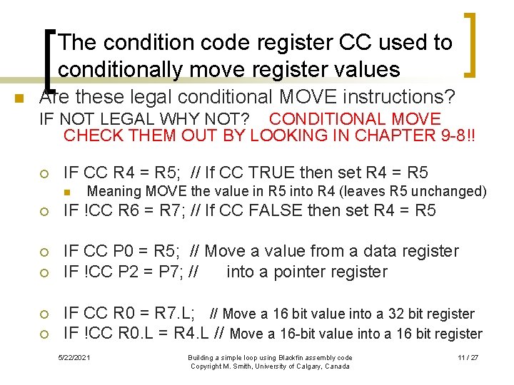 The condition code register CC used to conditionally move register values n Are these