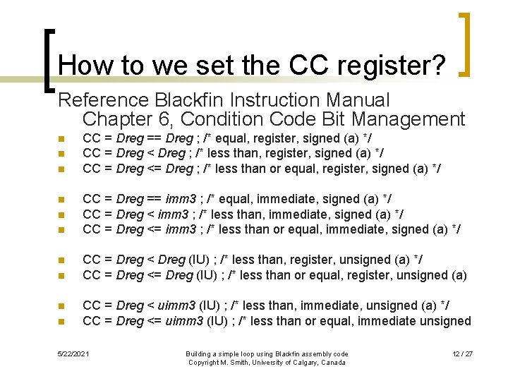 How to we set the CC register? Reference Blackfin Instruction Manual Chapter 6, Condition