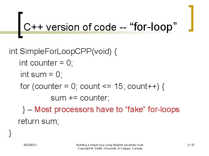 C++ version of code -- “for-loop” int Simple. For. Loop. CPP(void) { int counter