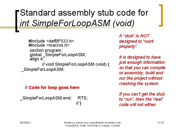 Standard assembly stub code for int Simple. For. Loop. ASM (void) #include <def. BF