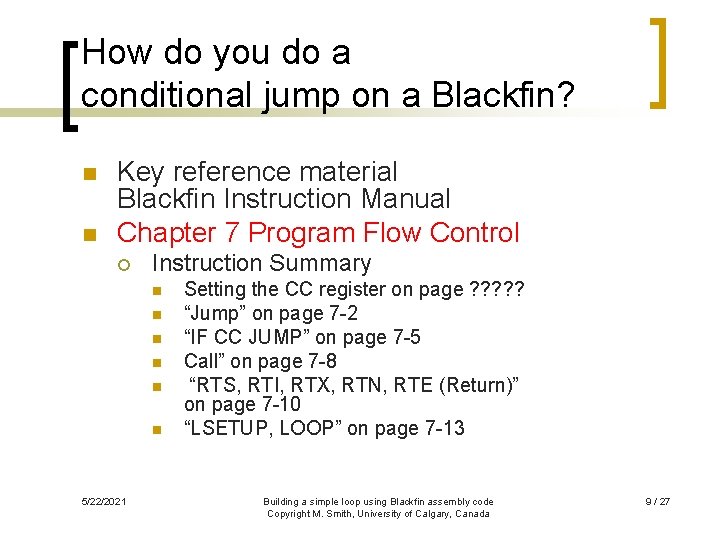 How do you do a conditional jump on a Blackfin? n n Key reference