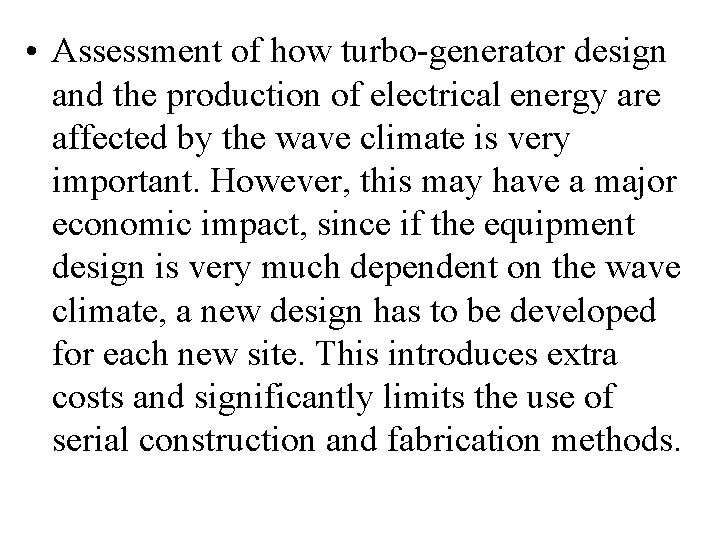  • Assessment of how turbo-generator design and the production of electrical energy are