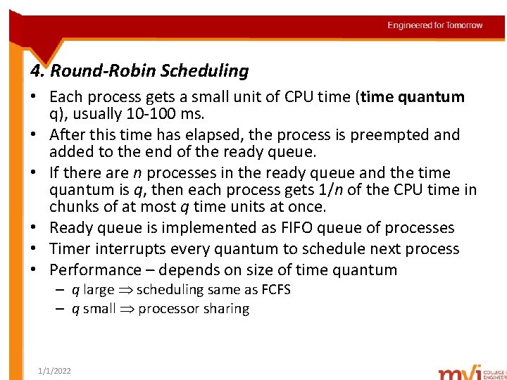 4. Round-Robin Scheduling • Each process gets a small unit of CPU time (time