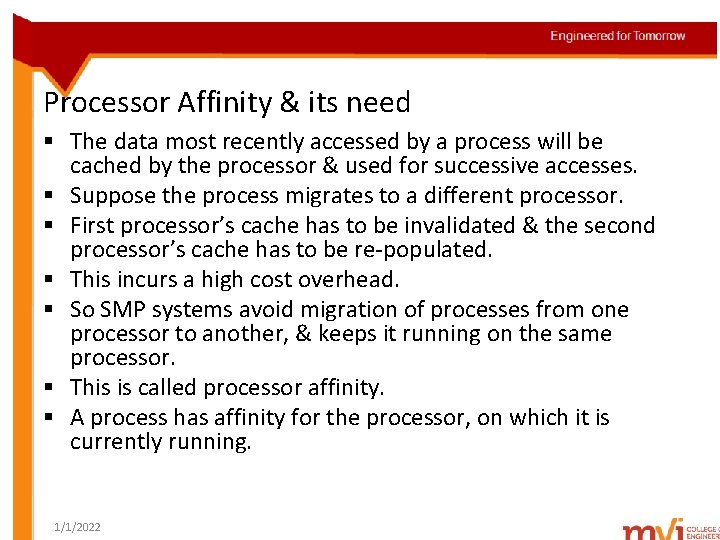 Processor Affinity & its need § The data most recently accessed by a process
