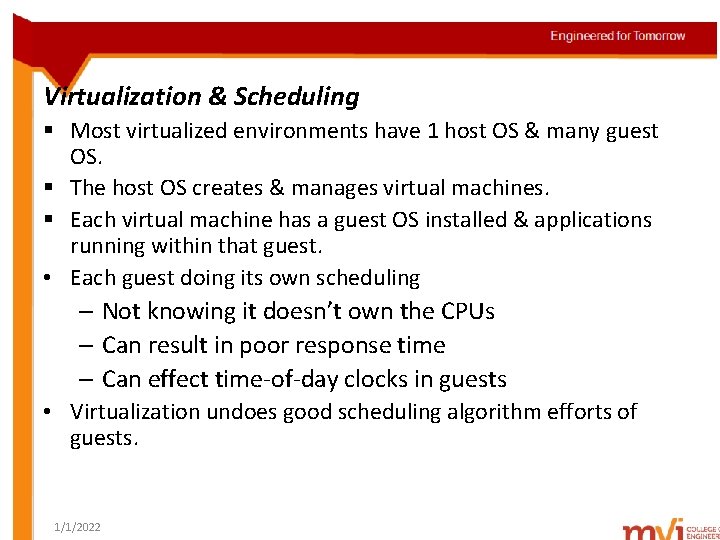 Virtualization & Scheduling § Most virtualized environments have 1 host OS & many guest