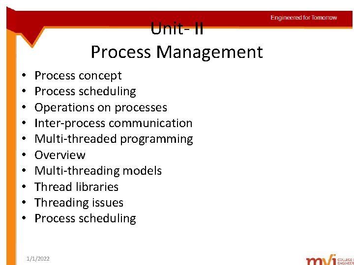 Unit- II Process Management • • • Process concept Process scheduling Operations on processes
