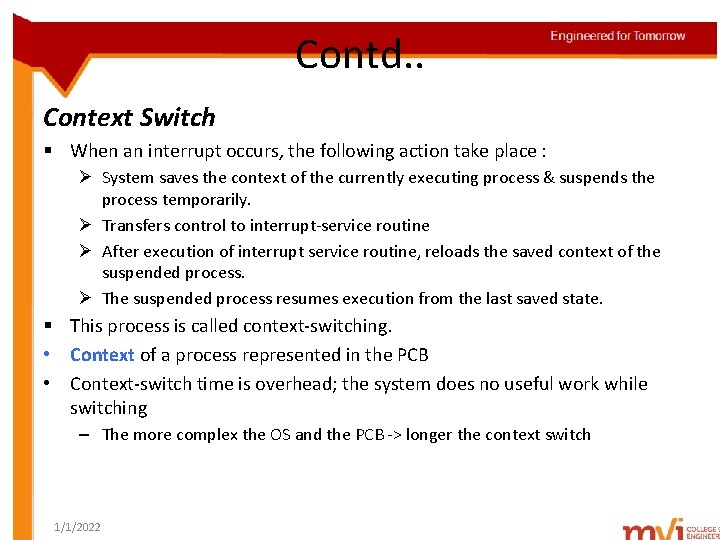 Contd. . Context Switch § When an interrupt occurs, the following action take place