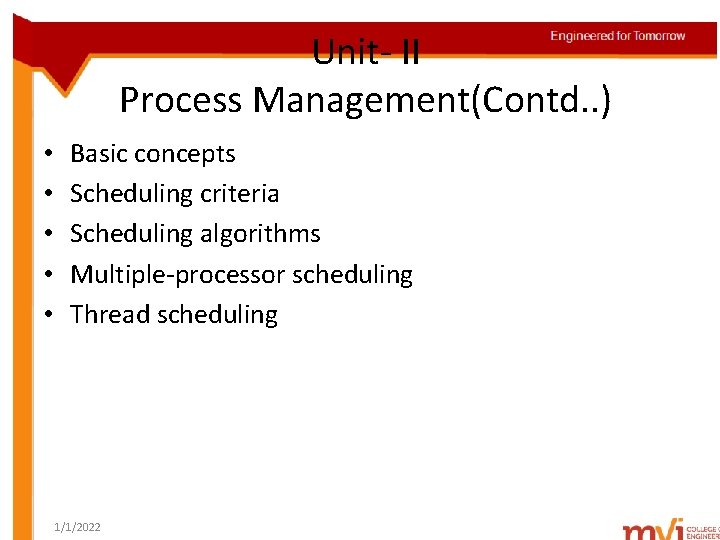 Unit- II Process Management(Contd. . ) • • • Basic concepts Scheduling criteria Scheduling