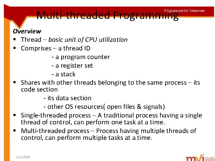 Multi-threaded Programming Overview § Thread – basic unit of CPU utilization § Comprises –