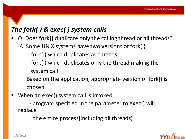 The fork( ) & exec( ) system calls § Q: Does fork() duplicate only