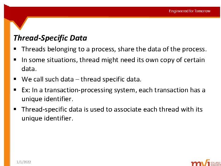 Thread-Specific Data § Threads belonging to a process, share the data of the process.