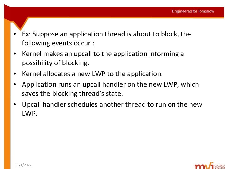  • Ex: Suppose an application thread is about to block, the following events