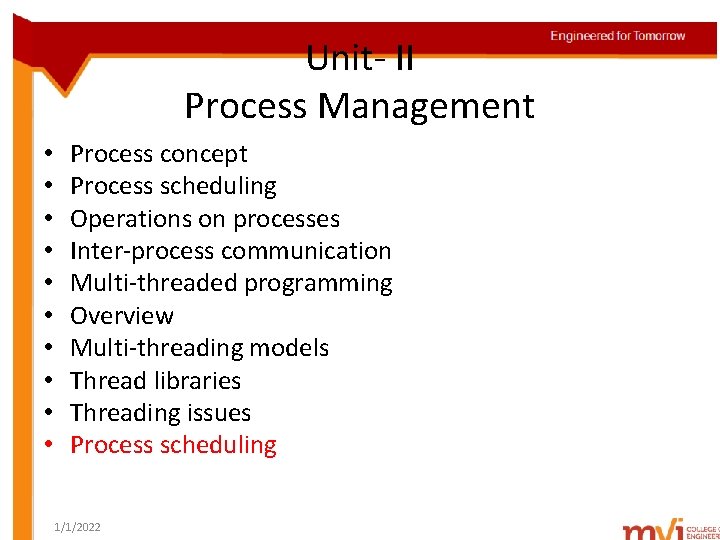Unit- II Process Management • • • Process concept Process scheduling Operations on processes