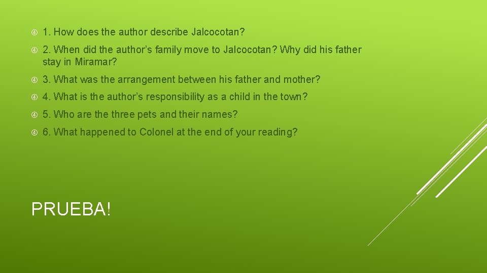 1. How does the author describe Jalcocotan? 2. When did the author’s family 1. How does the author describe Jalcocotan? 2. When did the author’s family