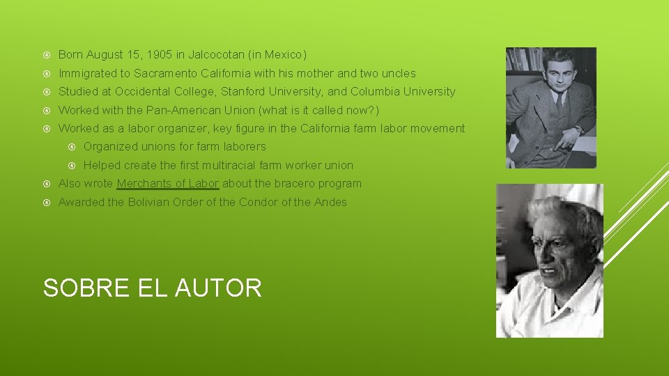 Born August 15, 1905 in Jalcocotan (in Mexico) Immigrated to Sacramento California with Born August 15, 1905 in Jalcocotan (in Mexico) Immigrated to Sacramento California with