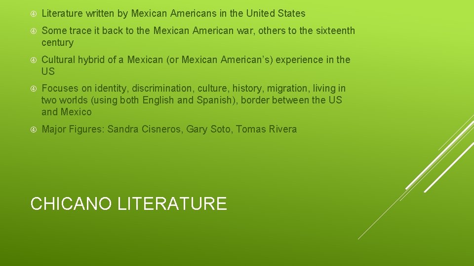  Literature written by Mexican Americans in the United States Some trace it back