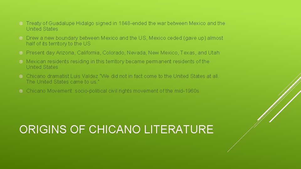  Treaty of Guadalupe Hidalgo signed in 1848 -ended the war between Mexico and