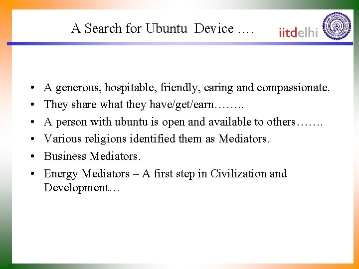 A Search for Ubuntu Device …. • • • A generous, hospitable, friendly, caring