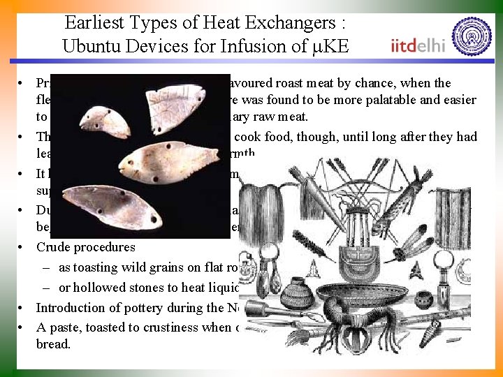 Earliest Types of Heat Exchangers : Ubuntu Devices for Infusion of KE • Primitive