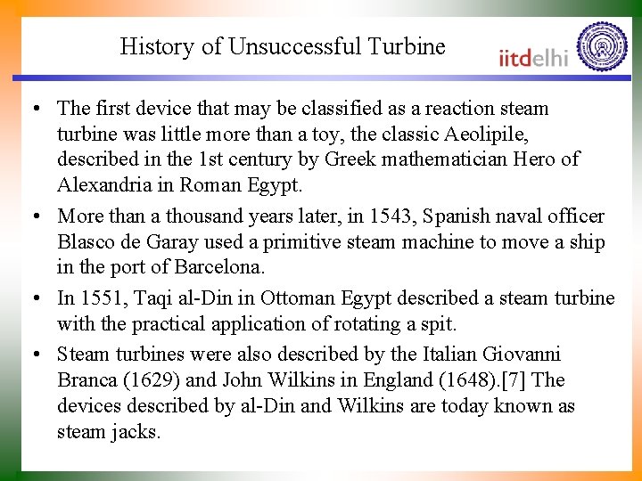 History of Unsuccessful Turbine • The first device that may be classified as a