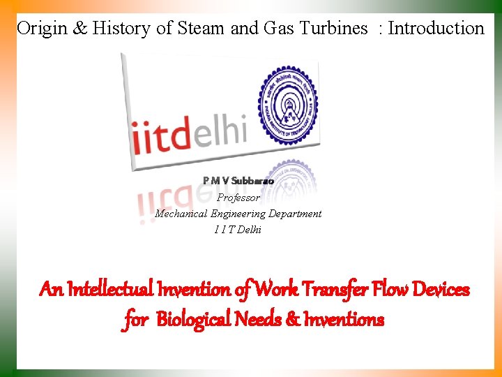 Origin & History of Steam and Gas Turbines : Introduction P M V Subbarao