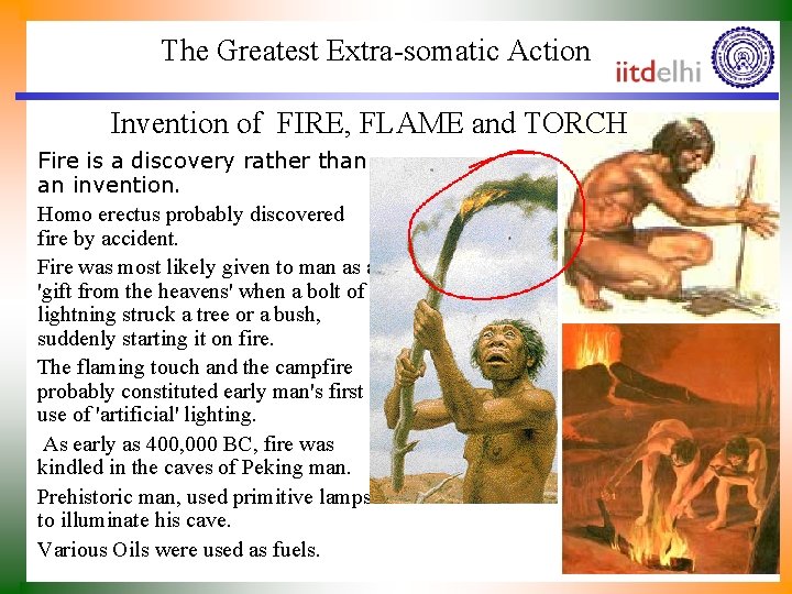 The Greatest Extra-somatic Action Invention of FIRE, FLAME and TORCH • Fire is a