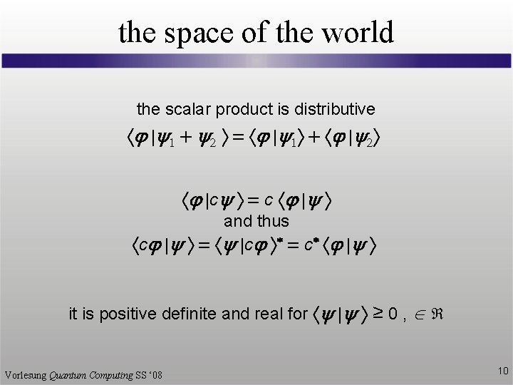 the space of the world the scalar product is distributive j |y 1 +