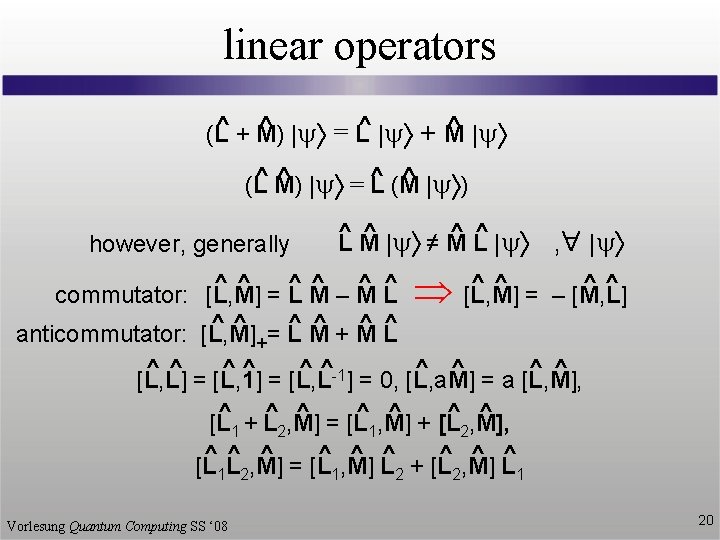 linear operators ^ + M) ^ |y = L ^ |y + M ^