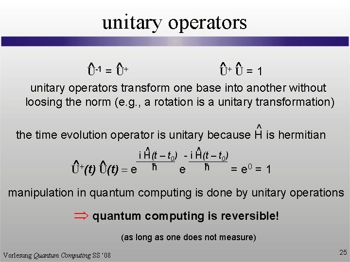 unitary operators ^=1 ^+ U ^+ ^ -1 = U U U unitary operators