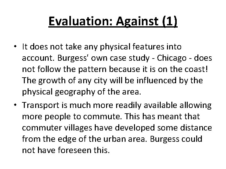 Evaluation: Against (1) • It does not take any physical features into account. Burgess'