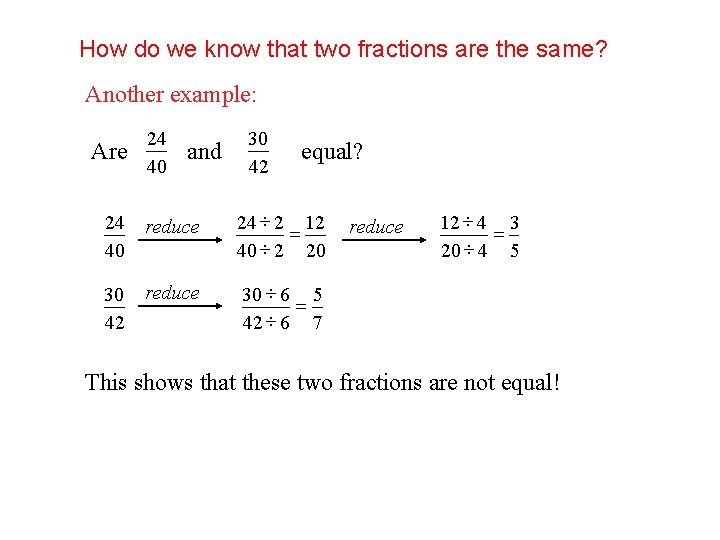 How do we know that two fractions are the same? Another example: Are 24