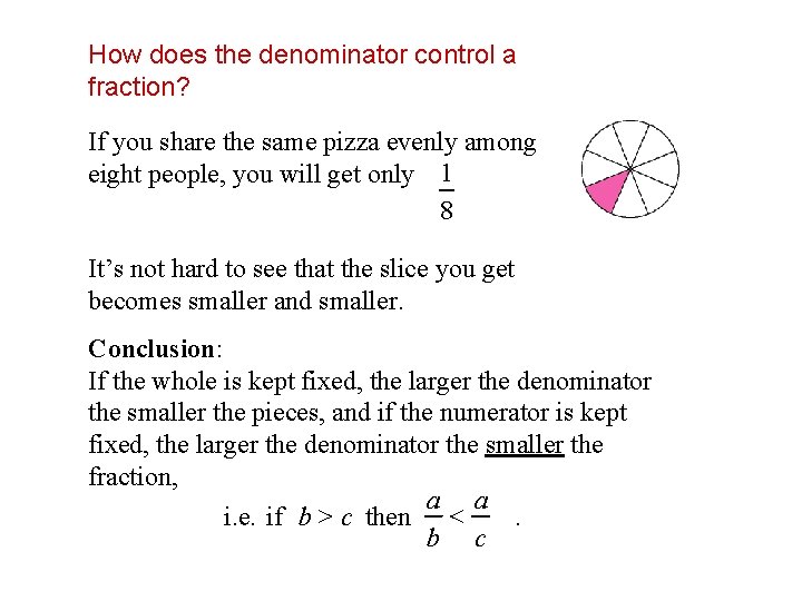 How does the denominator control a fraction? If you share the same pizza evenly