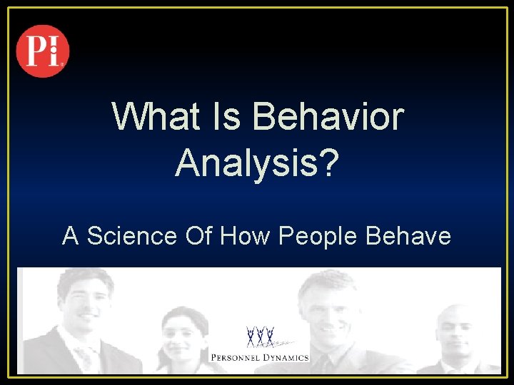 What Is Behavior Analysis? A Science Of How People Behave 
