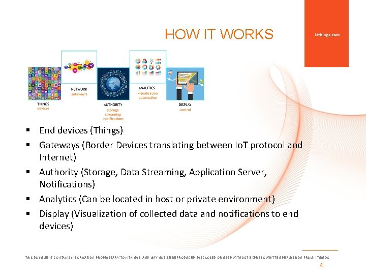 HOW IT WORKS § End devices (Things) § Gateways (Border Devices translating between Io.