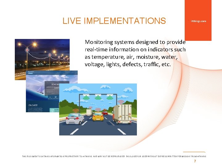 LIVE IMPLEMENTATIONS Monitoring systems designed to provide real-time information on indicators such as temperature,