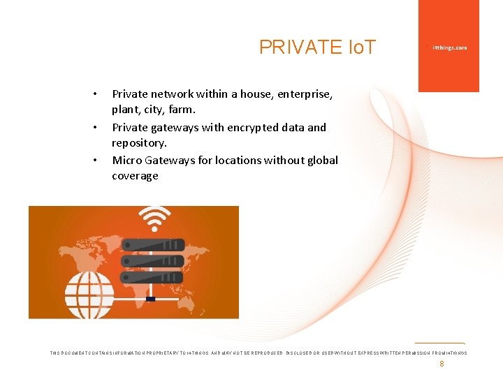 PRIVATE Iо. Т • • • Private network within a house, enterprise, plant, city,