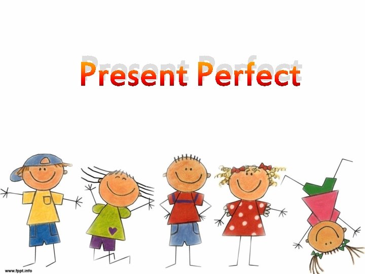 Present Perfect 