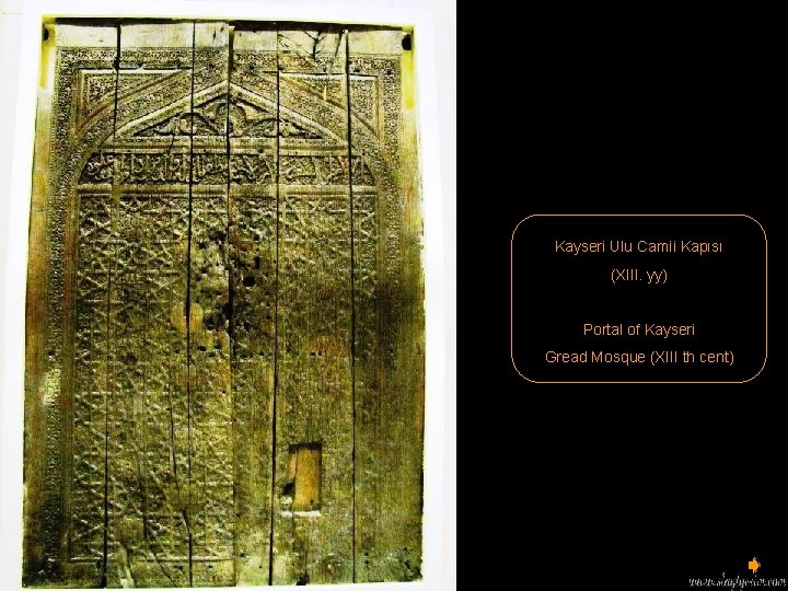 Kayseri Ulu Camii Kapısı (XIII. yy) Portal of Kayseri Gread Mosque (XIII th cent)