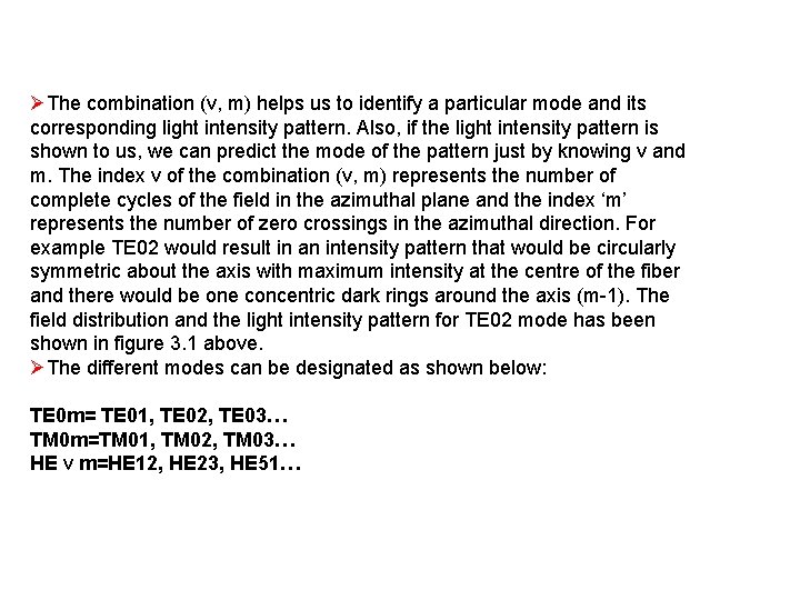 ØThe combination (ν, m) helps us to identify a particular mode and its corresponding