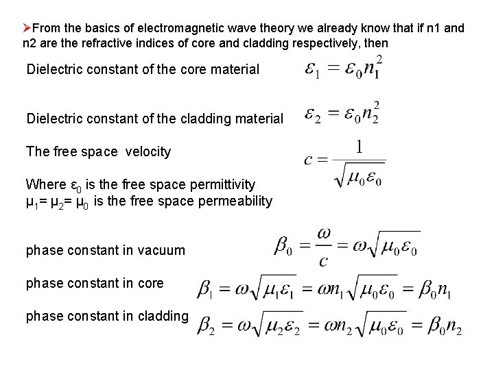 ØFrom the basics of electromagnetic wave theory we already know that if n 1