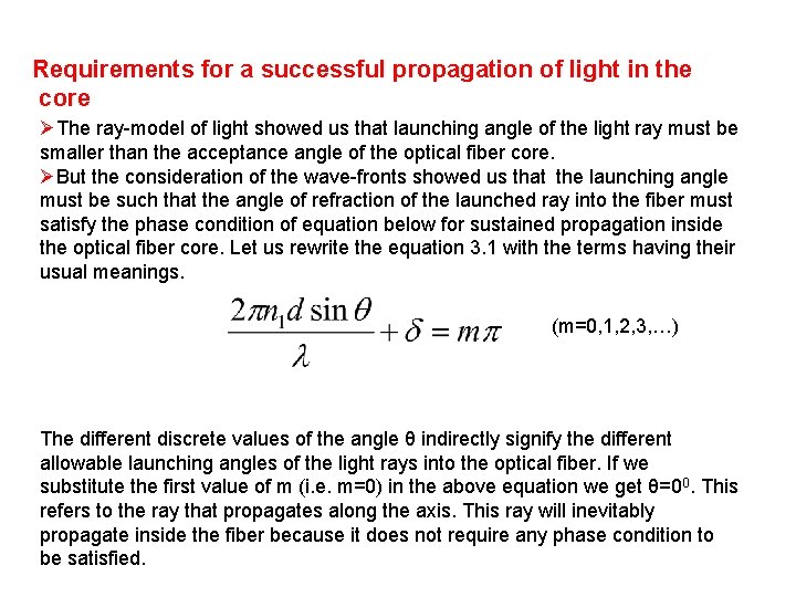Requirements for a successful propagation of light in the core ØThe ray-model of light Requirements for a successful propagation of light in the core ØThe ray-model of light