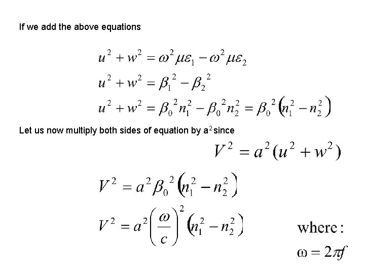 If we add the above equations Let us now multiply both sides of equation