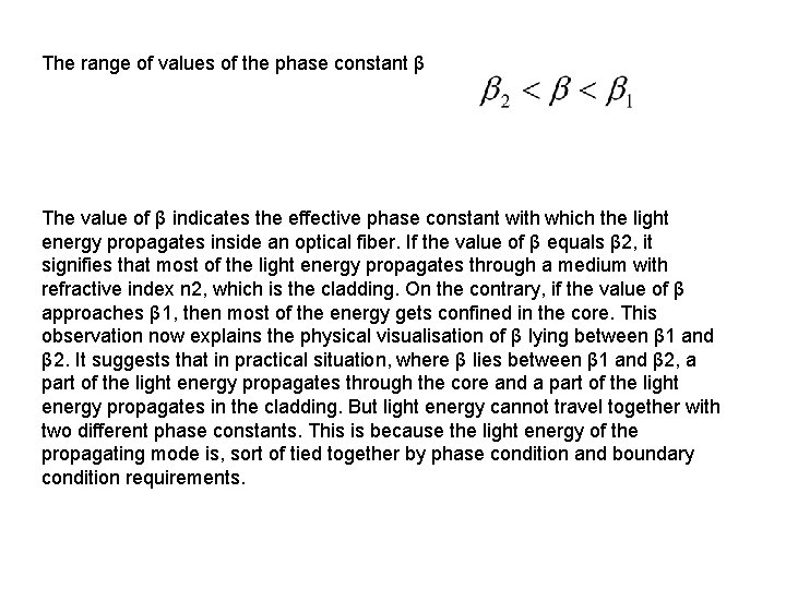 The range of values of the phase constant β The value of β indicates The range of values of the phase constant β The value of β indicates