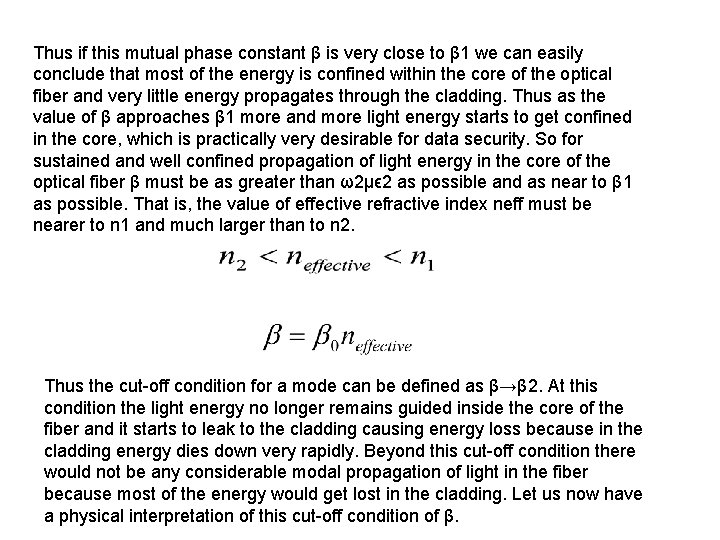 Thus if this mutual phase constant β is very close to β 1 we Thus if this mutual phase constant β is very close to β 1 we