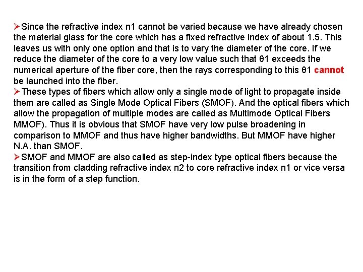 ØSince the refractive index n 1 cannot be varied because we have already chosen