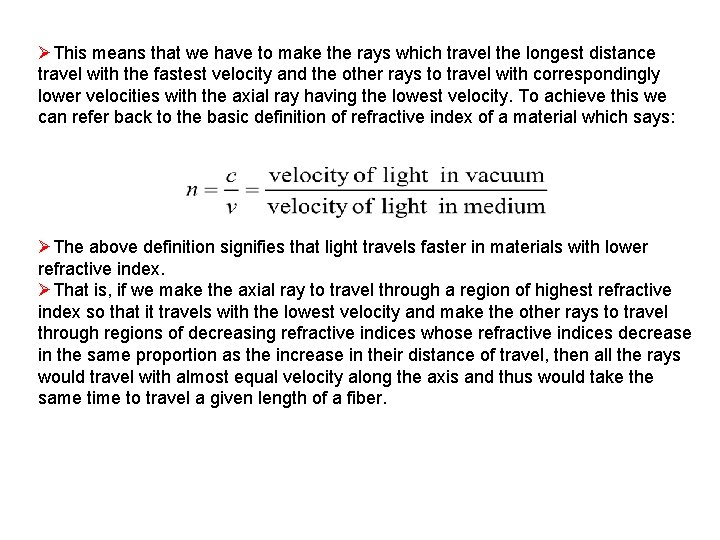 ØThis means that we have to make the rays which travel the longest distance ØThis means that we have to make the rays which travel the longest distance