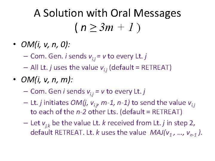 A Solution with Oral Messages ( n ≥ 3 m + 1 ) •